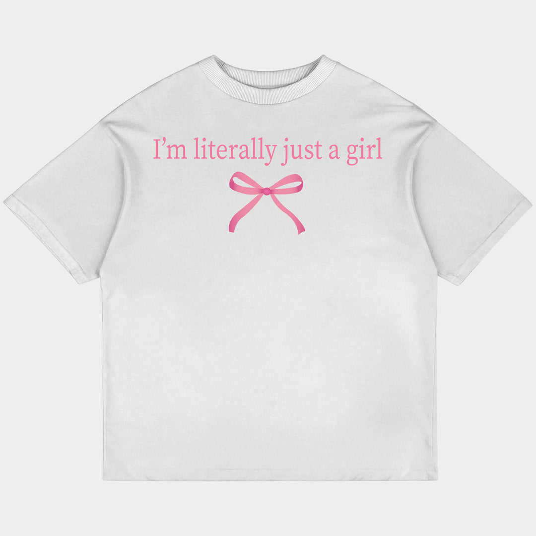 Literally Just A Girl Oversized White Tee